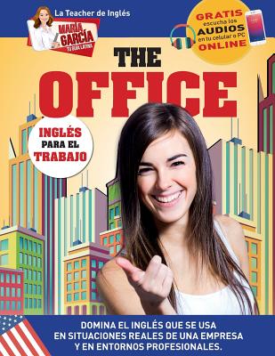 The Office. Inglés para el Trabajo.: Edición Bilingüe - María García