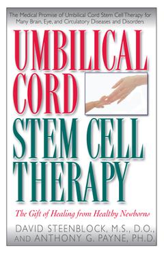 Poza produsului Umbilical Cord Stem Cell Therapy: The Gift of Healing from Healthy Newborns - David A. Steenblock