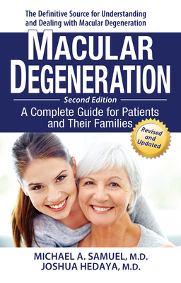 Coperta cărții 'Macular Degeneration: A Complete Guide for Patients and Their Families - Michael A. Samuel'