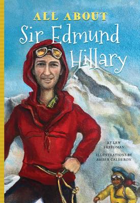 All About Sir Edmund Hillary - Jennifer Mujezinovic