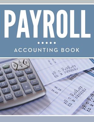 Payroll Accounting Book - Speedy Publishing Llc
