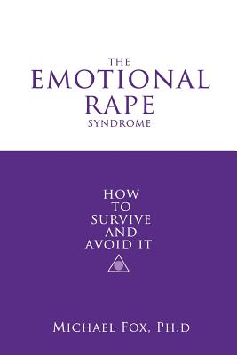The Emotional Rape Syndrome - Michael Fox
