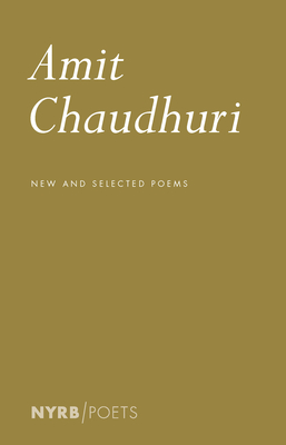 New and Selected Poems - Amit Chaudhuri