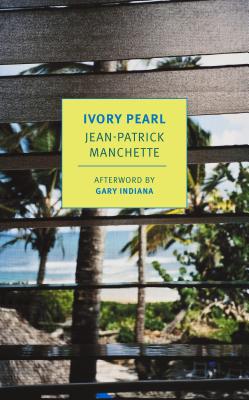 Ivory Pearl - Jean-patrick Manchette