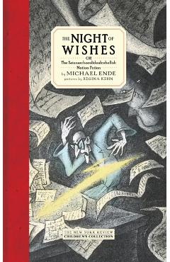 The Night of Wishes: Or the Satanarchaeolidealcohellish Notion Potion - Michael Ende