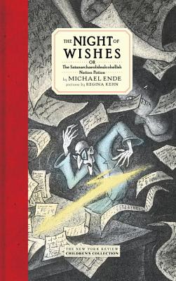 The Night of Wishes: Or the Satanarchaeolidealcohellish Notion Potion - Michael Ende