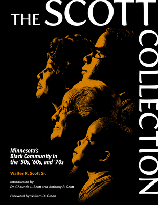 The Scott Collection: Minnesota's Black Community in the '50s, '60s, and '70s - Walter R. Scott Sr