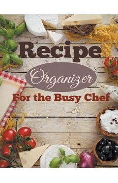 Poza produsului Recipe Organizer For the Busy Chef - Creative Planners