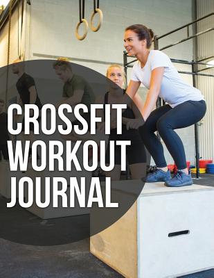 Crossfit Workout Journal - Speedy Publishing Llc