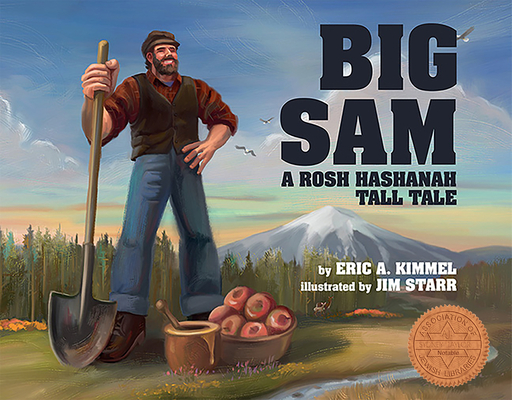 Big Sam: A Rosh Hashanah Tall Tale - Eric A. Kimmel