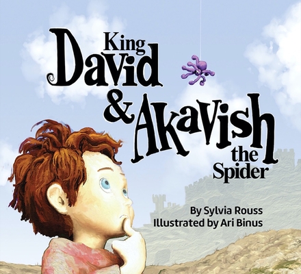 King David & Akavish the Spider - Sylvia Rouss