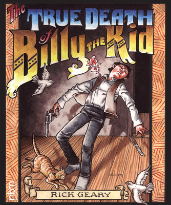 The True Death of Billy the Kid - Rick Geary