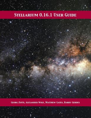 Stellarium 0.16.1 User Guide - Georg Zotti