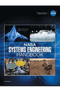 NASA Systems Engineering Handbook: NASA/SP-2016-6105 Rev2 - Full Color Version - Nasa