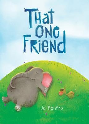 That One Friend by Jo Renfro, a Charming Gift Book That Celebrates Unique and Lasting Friendship from Blue Mountain Arts - Jo Renfro