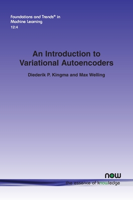 An Introduction to Variational Autoencoders - Diederik P. Kingma