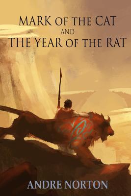 Mark of the Cat and Year of the Rat - Andre Norton