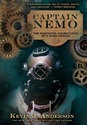 Captain Nemo: The Fantastic History of a Dark Genius - Kevin J. Anderson