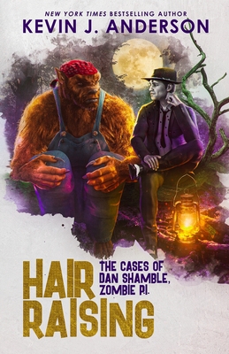 Hair Raising: Shamble, Zombie P.I. - Kevin J. Anderson