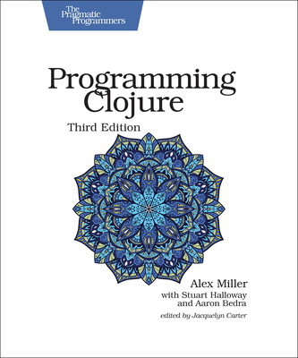 Programming Clojure - Alex Miller