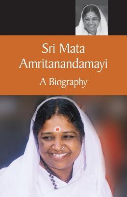 Mata Amritanandamayi A Biography - Swami Amritaswarupananda Puri