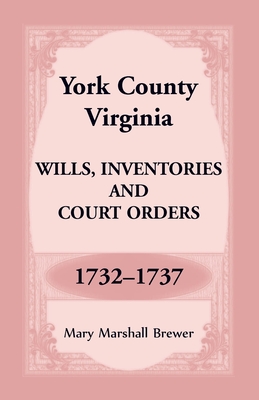 York County, Virginia Wills, Inventories and Court Orders, 1732-1737 - Mary Brewer