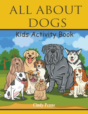 All About dogs kids's activity book - Cindy Penne