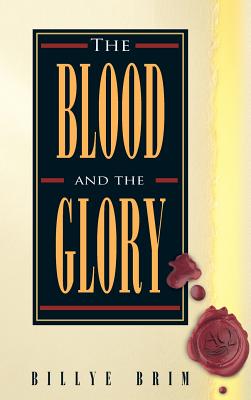 The Blood and the Glory - Billye Brim