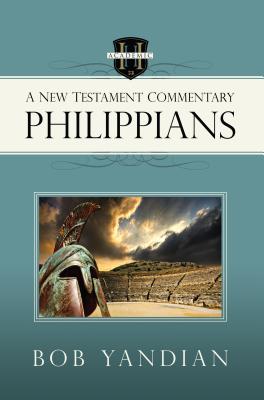 Philippians: A New Testament Commentary - Bob Yandian