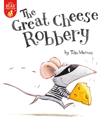The Great Cheese Robbery - Tim Warnes