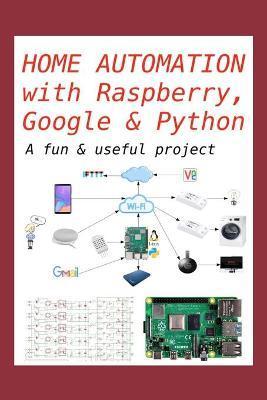 Home Automation with Raspberry, Google & Python: A fun & useful project - Gregorio Chenlo Romero