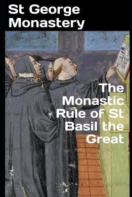 The Monastic Rule of St Basil the Great - Anna Skoubourdis