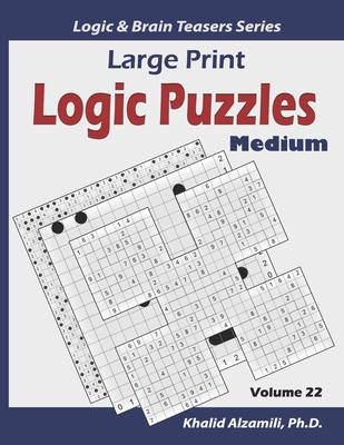 Large Print Logic Puzzles: 100 Medium Variety Puzzles (Kakuro, Samurai Sudoku, Battleships, Hakyuu, Minesweeper, Hitori, Samurai Jigsaw Sudoku, F - Khalid Alzamili