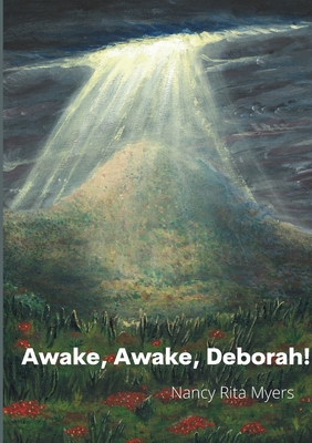 Awake, Awake, Deborah! - Nancy Myers