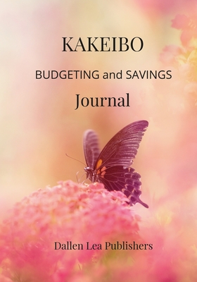 Kakeibo: Budgeting and Savings Journal - Dallen Lea Publishers