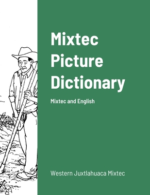 Mixtec English Picture Dictionary - J. N. Martin