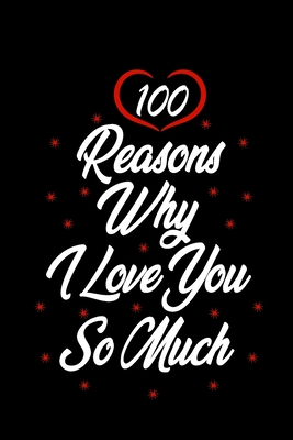 100 reasons why i love you so much: Gift for Him, Gift for Her, Wedding Gift, Anniversary Gifts - Designood