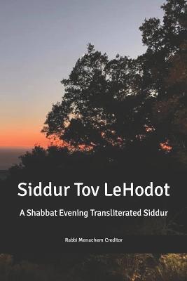 Shabbat Evening Transliterated Siddur (Hebrew Edition): Siddur Tov leHodot - Menachem Creditor