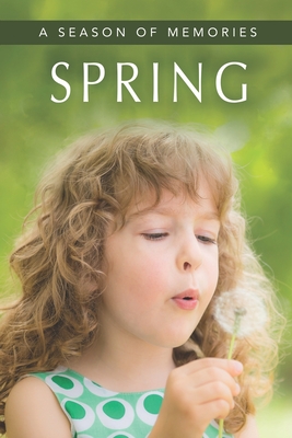 Spring (A Season of Memories): A Gift Book / Activity Book / Picture Book for Alzheimer's Patients and Seniors with Dementia - Sunny Street Books