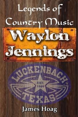 Legends of Country Music - Waylon Jennings - Sherrie Dolby-arnoldy