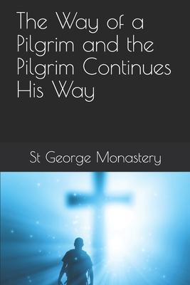 The Way of a Pilgrim and the Pilgrim Continues His Way - Anna Skoubourdis