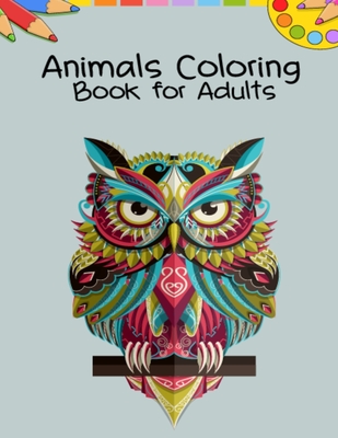Animals Coloring Book for Adults: A Lovely Adults Coloring Pages Featuring Over 50 Stress Relieving Pictures, Adult Animal Coloring Books for Women & - Bright Coloring Books Publishing