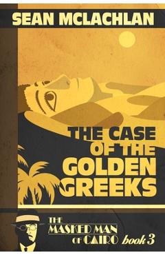 Poza produsului The Case of the Golden Greeks - Sean Mclachlan