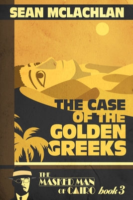 The Case of the Golden Greeks - Sean Mclachlan