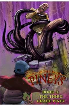 Coperta cărții 'The Pineys: Book 3: The Third Grade Piney - Tony Digerolamo'