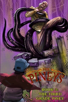 Coperta cărții 'The Pineys: Book 3: The Third Grade Piney - Tony Digerolamo'