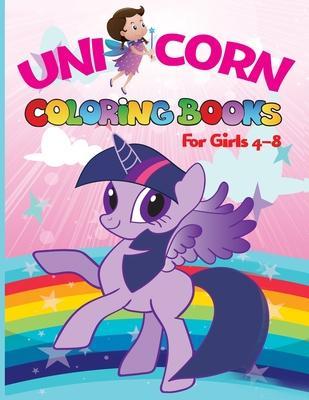 Unicorn coloring books for girls 4-8: Magical Unicorn Coloring Books for Girls (US Edition): For Girls, Toddlers & Kids Ages 1, 2, 3, 4, 5, 6, 7, 8 ! - Coloring Book Activity Joyful