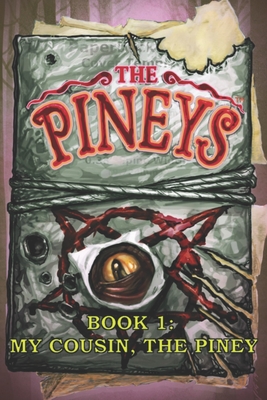 The Pineys: Book 1: My Cousin, the Piney - Tony Digerolamo