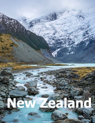 New Zealand: Coffee Table Photography Travel Picture Book Album Of An Oceania Island And Auckland City Large Size Photos Cover - Amelia Boman