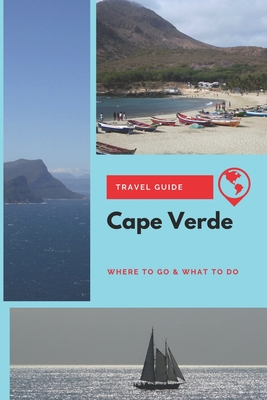 Coperta cărții 'Cape Verde Travel Guide: Where to Go & What to Do - Michael Griffiths'